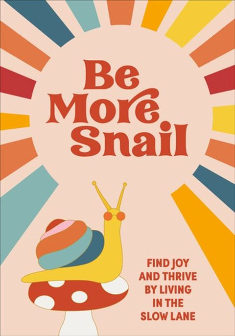 Be More Snail(Kobo/電子書)