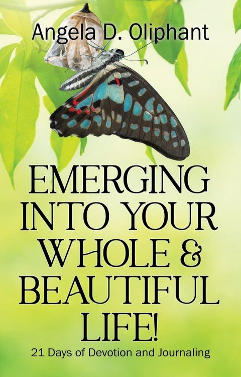 Emerging Into Your Whole & Beautiful Life!(Kobo/電子書)