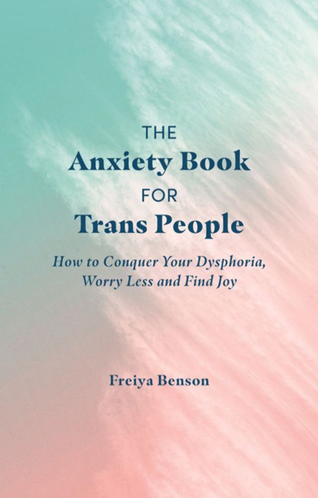  The Anxiety Book for Trans People(Kobo/電子書)