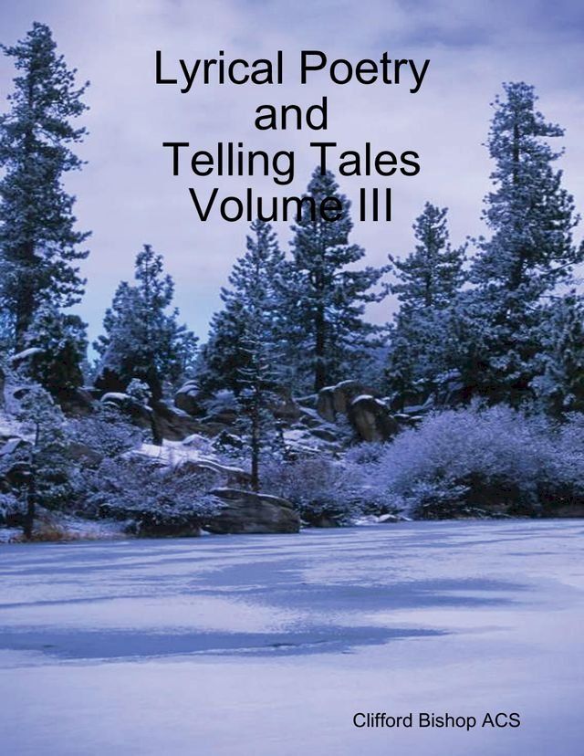  Lyrical Poetry and Telling Tales Volume III(Kobo/電子書)