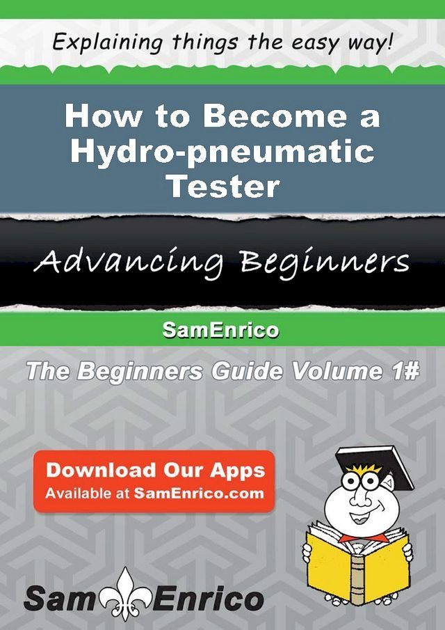  How to Become a Hydro-pneumatic Tester(Kobo/電子書)