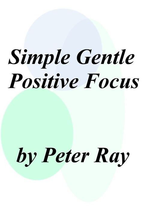 Simple Gentle Positive Focus(Kobo/電子書)