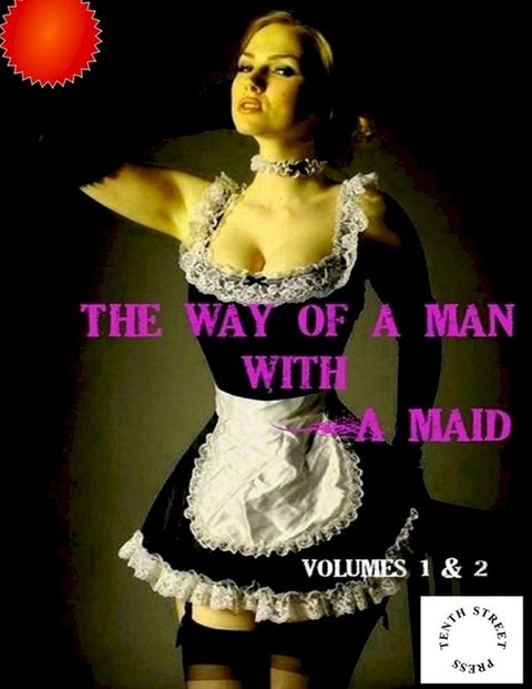 The Way of a Man With a Maid - Volumes 1-2(Kobo/電子書)