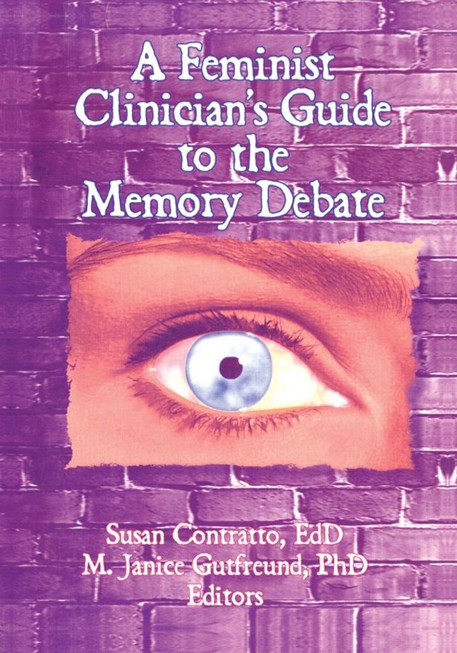  A Feminist Clinician's Guide to the Memory Debate(Kobo/電子書)