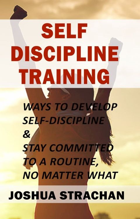 Self-Discipline Training(Kobo/電子書)