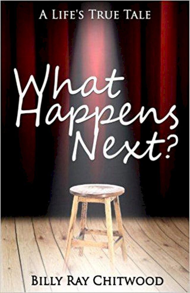  What Happens Next? A Life's True Tale(Kobo/電子書)