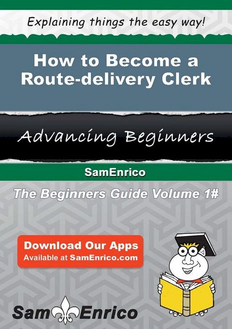 How to Become a Route-delivery Clerk(Kobo/電子書)