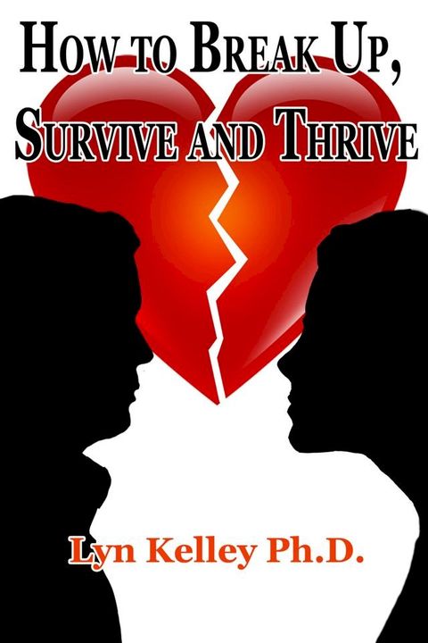 How to Break Up, Survive and Thrive(Kobo/電子書)