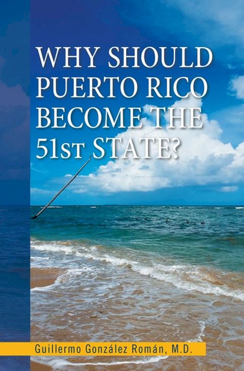 Why Should Puerto Rico Become the 51St State?(Kobo/電子書)