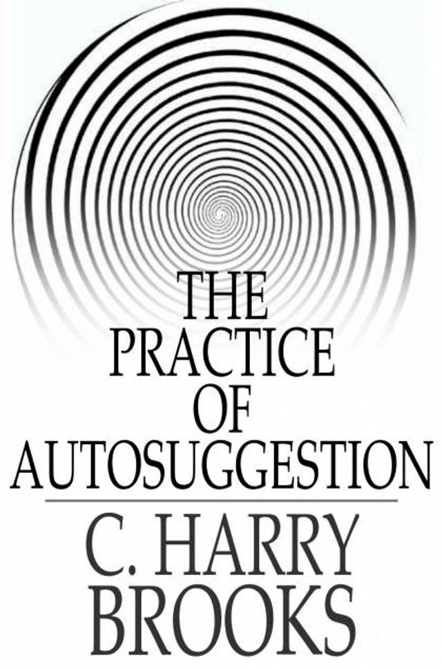  The Practice of Autosuggestion(Kobo/電子書)