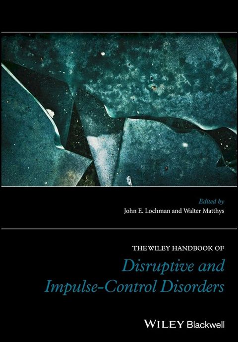 The Wiley Handbook of Disruptive and Impulse-Control Disorders(Kobo/電子書)