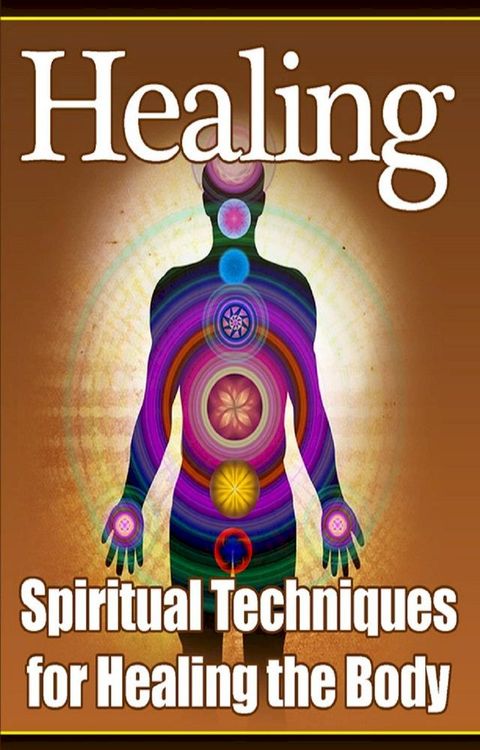 Healing: Spiritual Techniques(Kobo/電子書)