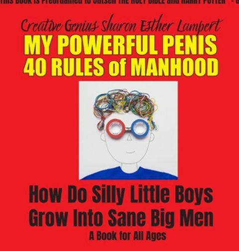 Silly Little Boys: 40 Rules of Manhood - For Men of All Ages(Kobo/電子書)