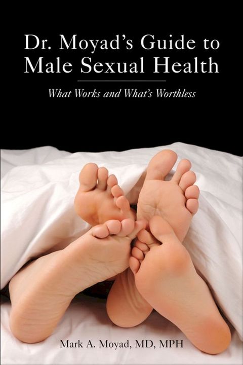 Dr. Moyad's Guide to Male Sexual Health(Kobo/電子書)