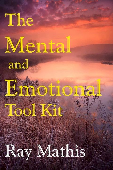 The Mental and Emotional Tool Kit(Kobo/電子書)