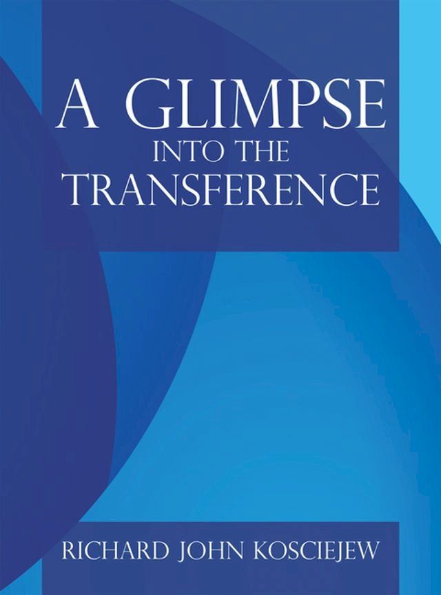  A Glimpse into the Transference(Kobo/電子書)