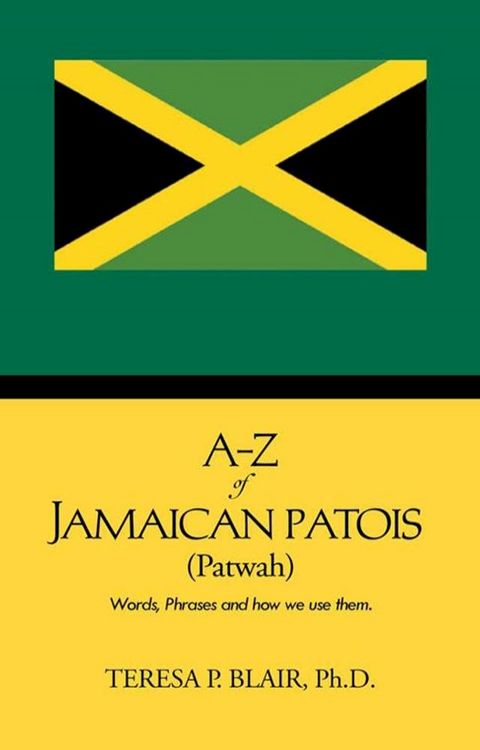 A-Z of Jamaican Patois (Patwah)(Kobo/電子書)