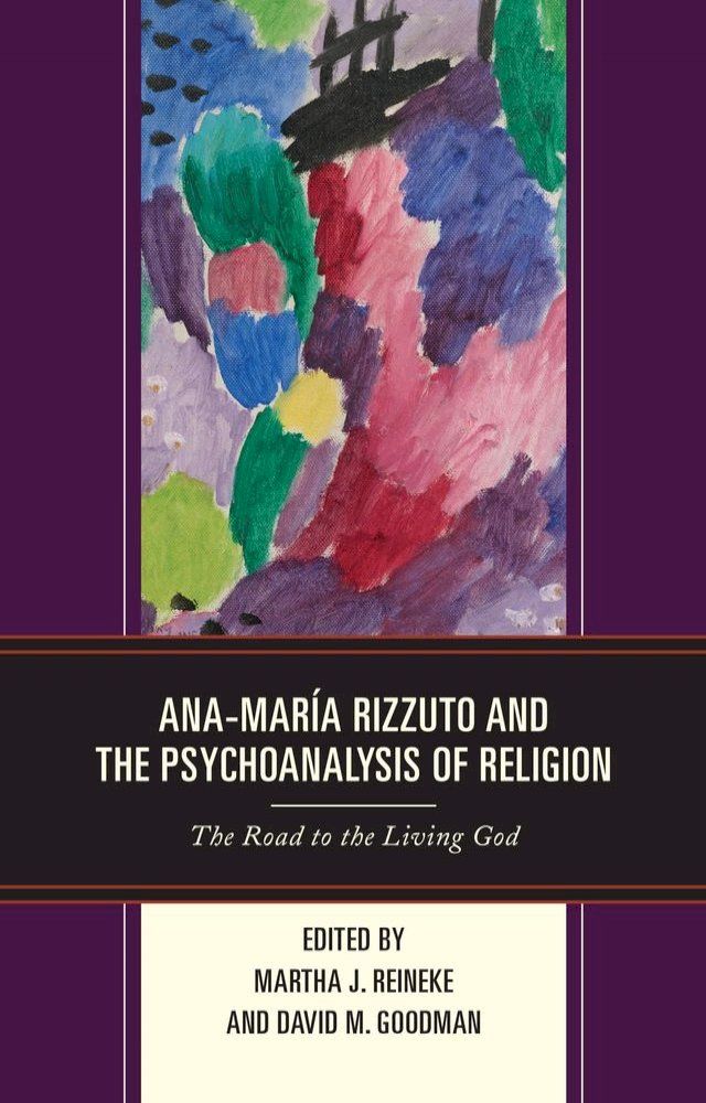  Ana-Mar&iacute;a Rizzuto and the Psychoanalysis of Religion(Kobo/電子書)