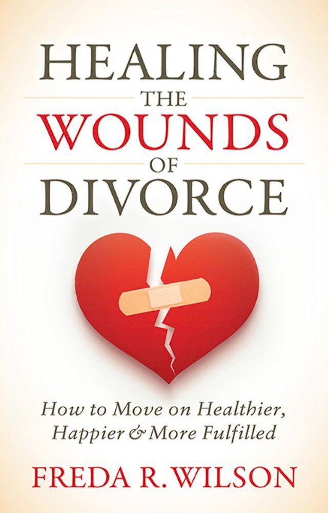  Healing the Wounds of Divorce(Kobo/電子書)