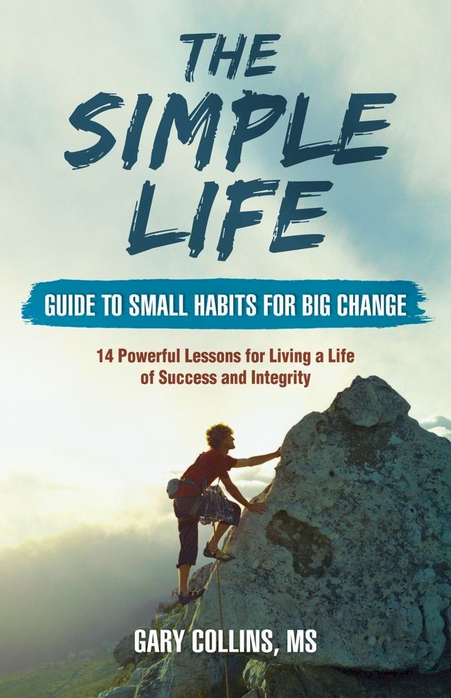  The Simple Life Guide to Small Habits for Big Change(Kobo/電子書)