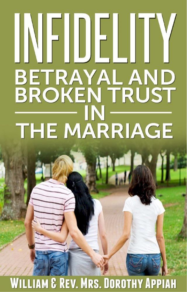  Infidelity: Betrayal And Broken Trust In The Marriage(Kobo/電子書)