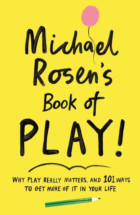 Michael Rosen's Book of Play(Kobo/電子書)