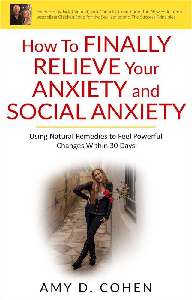  How to Finally Relieve Your Anxiety and Social Anxiety(Kobo/電子書)