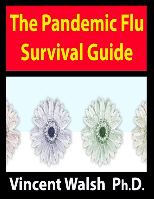  The Pandemic Flu Survival Guide(Kobo/電子書)