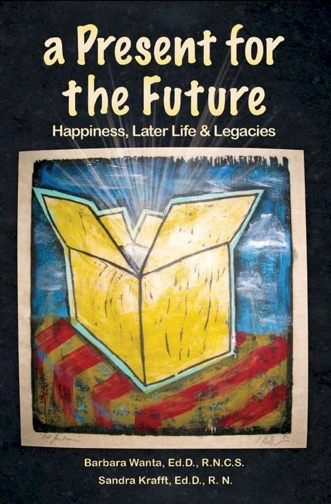 A Present for the Future: Happiness, Later Life & Legacies(Kobo/電子書)