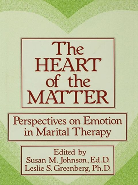 The Heart Of The Matter: Perspectives On Emotion In Marital(Kobo/電子書)