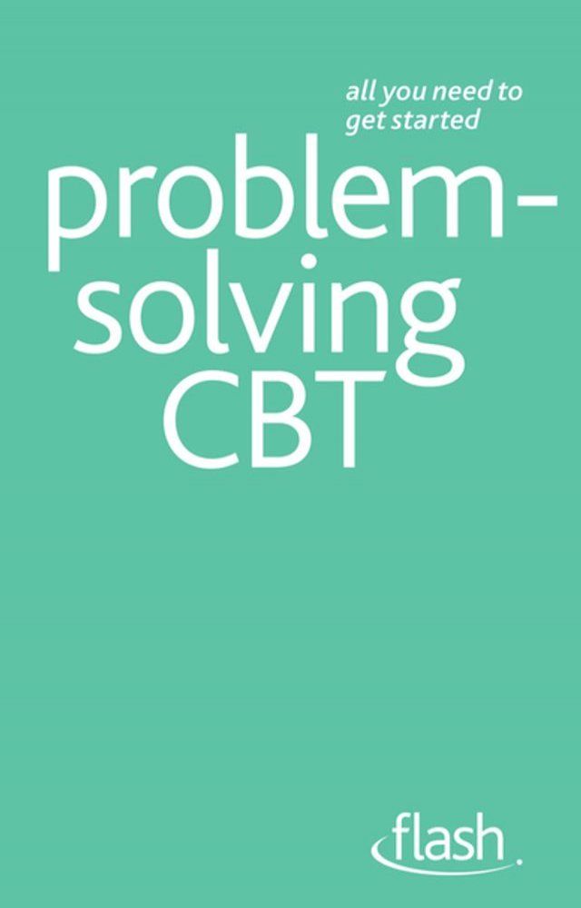  Problem Solving Cognitive Behavioural Therapy: Flash(Kobo/電子書)