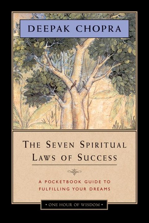 The Seven Spiritual Laws of Success - One-Hour of Wisdom Edition Edition(Kobo/電子書)