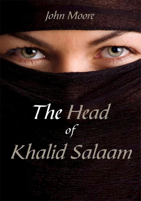 The Head of Khalid Salaam(Kobo/電子書)