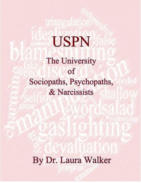 USPN the University of Sociopaths, Psychopaths & Narcissists(Kobo/電子書)