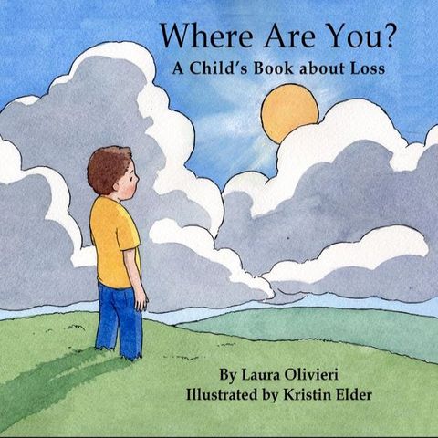 Where Are You: A Child's Book About Loss(Kobo/電子書)