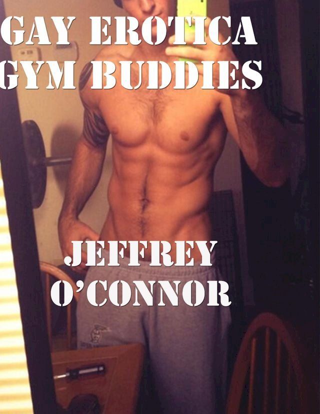  Gay Erotica: Gym Buddies(Kobo/電子書)