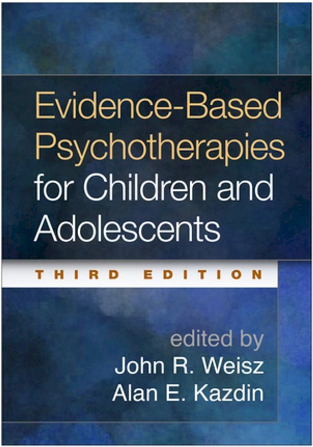  Evidence-Based Psychotherapies for Children and Adolescents(Kobo/電子書)