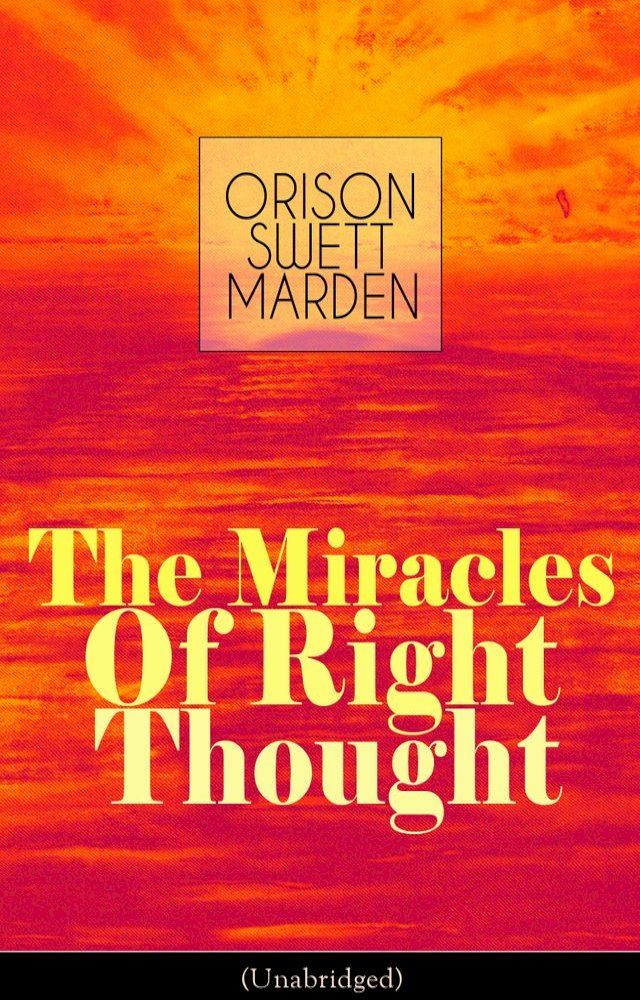  The Miracles of Right Thought (Unabridged)(Kobo/電子書)