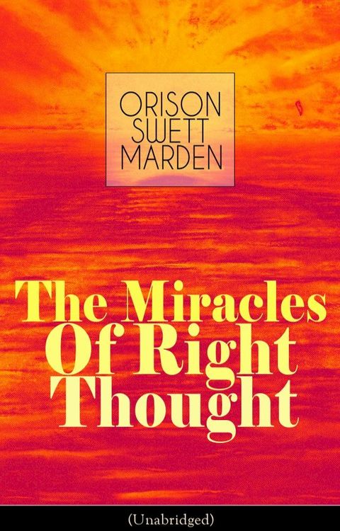 The Miracles of Right Thought (Unabridged)(Kobo/電子書)