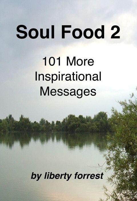 Soul Food 2: 101 More Inspirational Messages(Kobo/電子書)