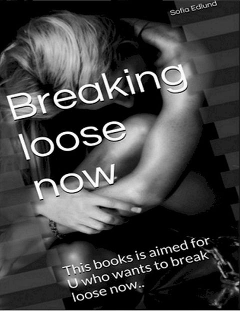 Breaking Loose Now(Kobo/電子書)