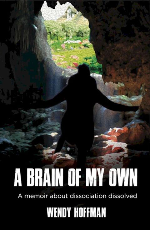 A Brain Of My Own(Kobo/電子書)