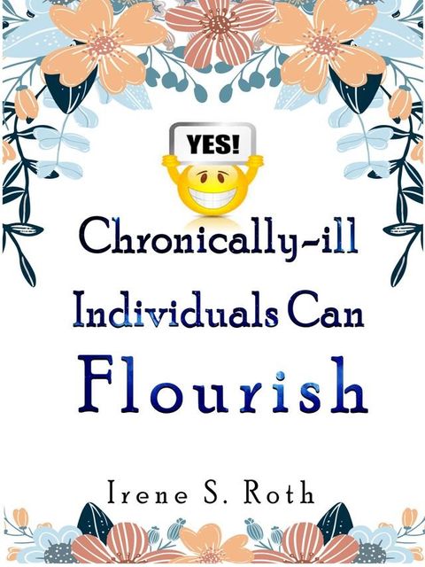 Yes! Chronically-Ill Individuals Can Flourish(Kobo/電子書)