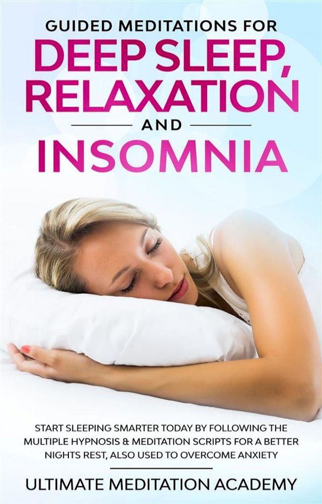  Guided Meditations for Deep Sleep, Relaxation and Insomnia(Kobo/電子書)