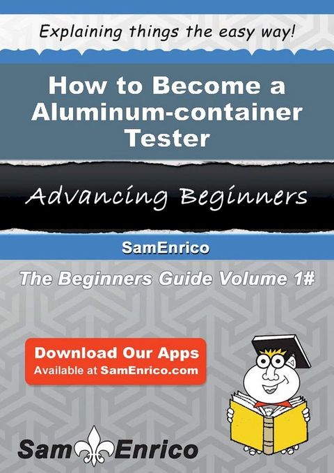 How to Become a Aluminum-container Tester(Kobo/電子書)