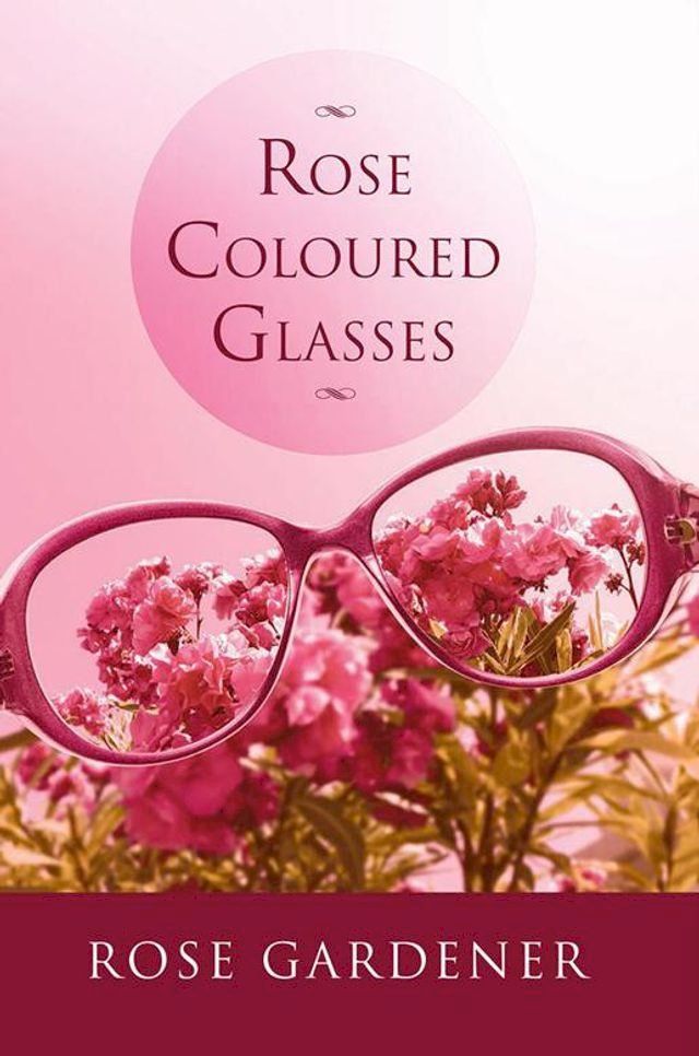  Rose Coloured Glasses(Kobo/電子書)