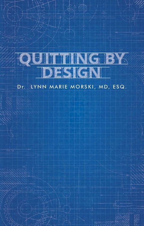 Quitting By Design(Kobo/電子書)