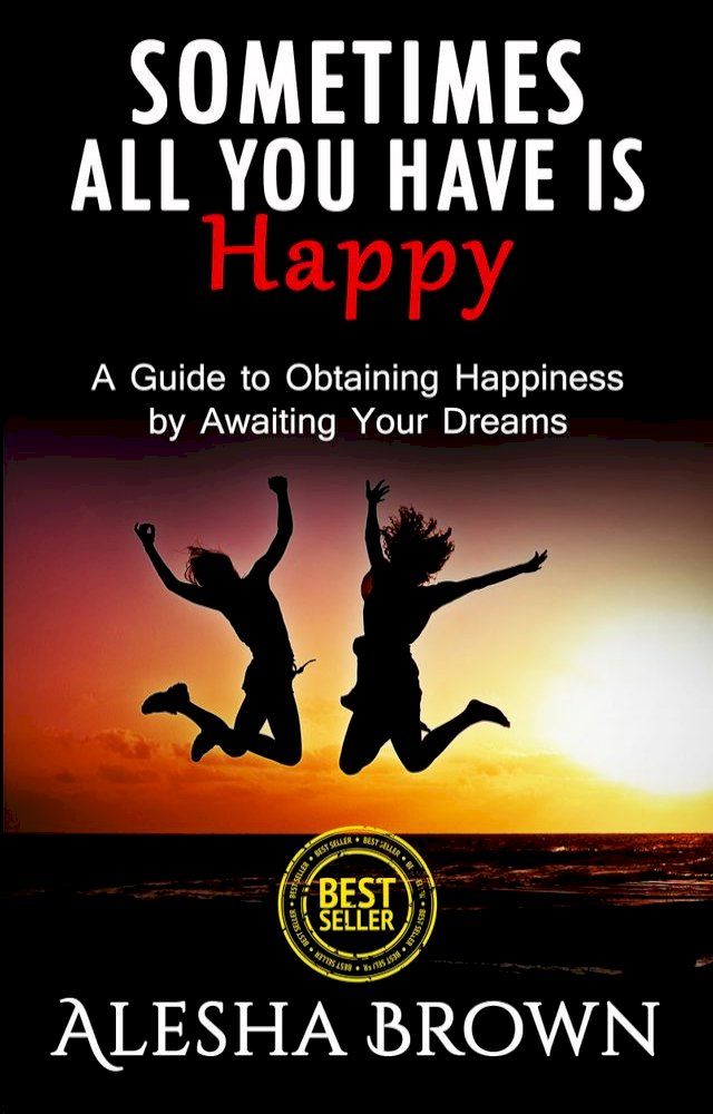  Sometimes all you have is Happy (Second Edition)(Kobo/電子書)