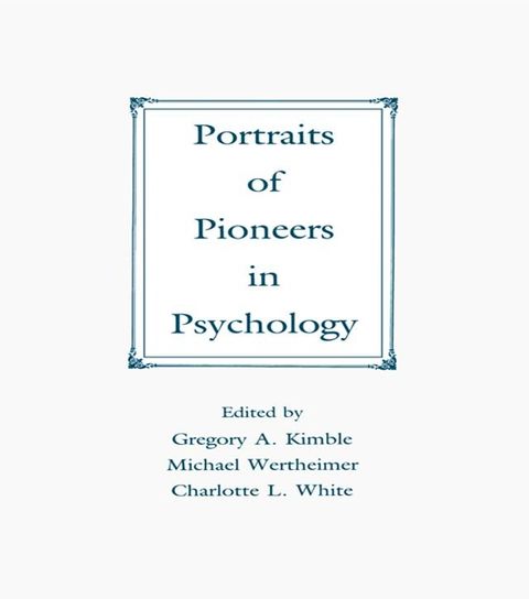 Portraits of Pioneers in Psychology(Kobo/電子書)