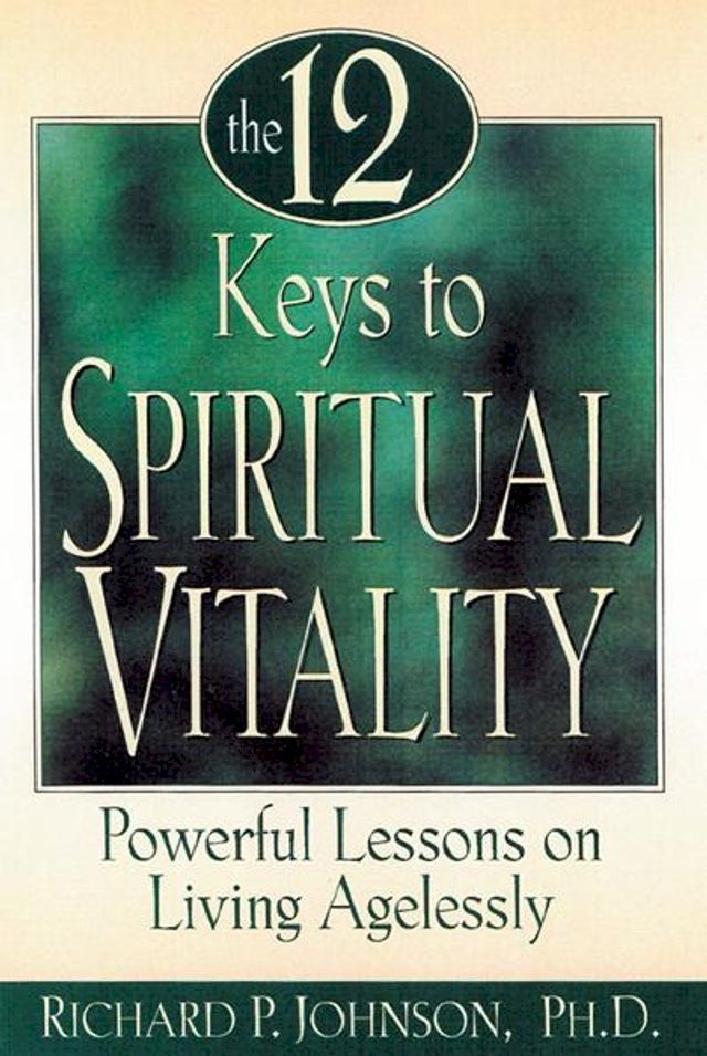  The 12 Keys to Spiritual Vitality(Kobo/電子書)